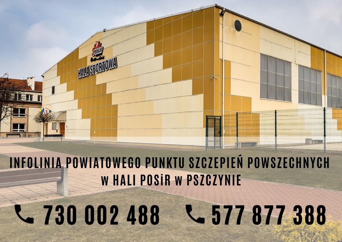 Grafika przedstawiająca budynek Powiatowego Ośrodka Sportu i Rekreacji w Pszczynie oraz napis Infolinia powiatowego punktu szczepień powszechnych w hali POSiR w Pszczynie oraz numery telefonów.