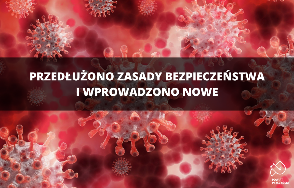 Grafika. Czerwone tło z napisem: przedłużono zasady bezpieczeństwa i wprowadzono nowe