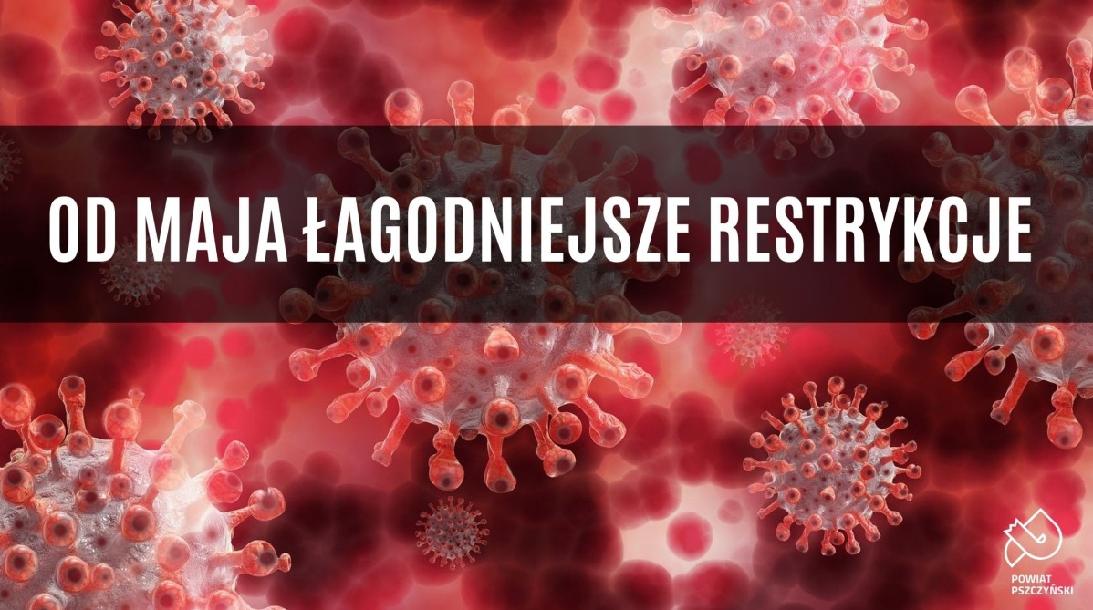 Plakat na czerwonym tle z informacją: Od maja łagodniejsze restrykcje.