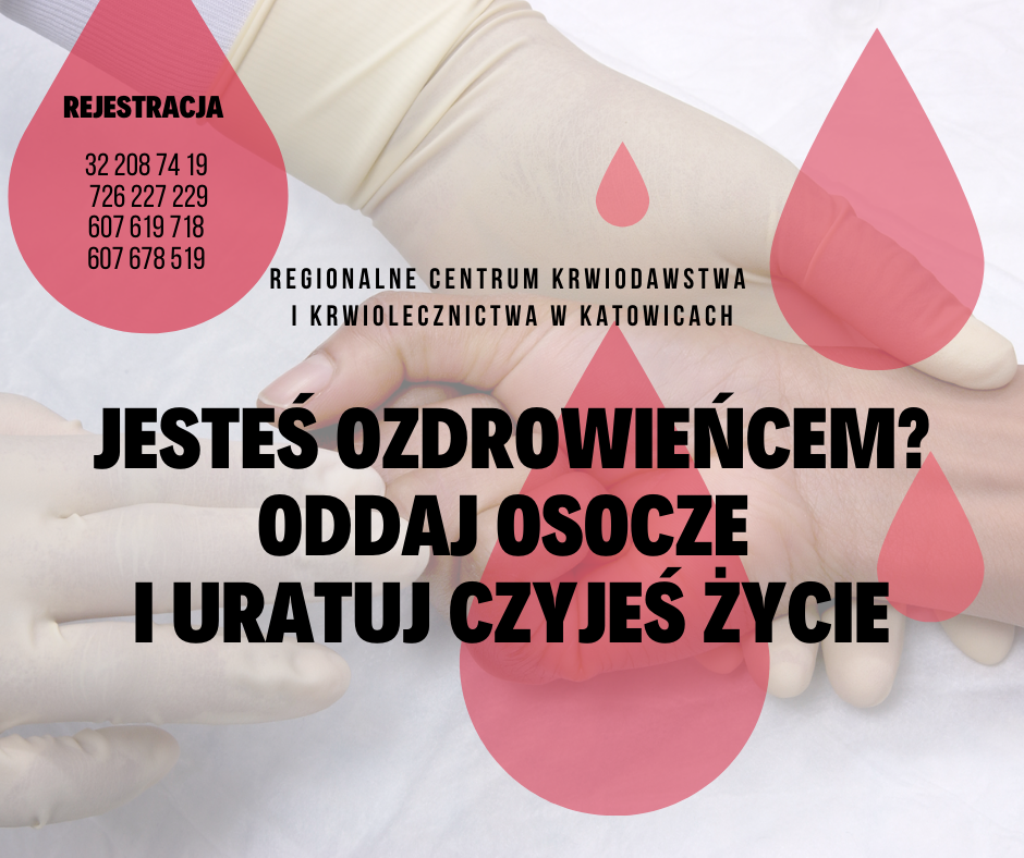 Grafika przedstawia czarny napis informujący o możliwości oddania osocza. W tle widać większe i mniejsze krople krwi oraz dłonie. Dwie dłonie są w rękawiczkach, jedna dłoń jest położona i ma zaciśniętą pięść.